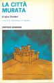 La città murata. (Romanzo storico). A cura di Sciaccaluga e P. Quartana 
