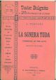 La Sgnera Tuda. Commedia in tre atti originale bolognese 