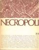  Necropoli. Periodico di cultura architettonica e territoriale. N. 1, gennaio-febbraio 1969 