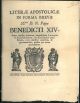  Literae apostolicae in forma brevis SS.mi D. N. Papae Benedicti XIV. Super Transitu bonorum immobilium Laicorum in Ecclesiasticorum, Seu ecclesiarum potestatem, cum omnibus oneribus, & Gravaminibus, quibus per antea gravabantur 