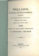  Nella causa di pretesa nullità di testamento promossa dal signor Francesco Verona-Rinati contro la di lui madre Signora Rosa Isiglio-Frigeri. Lodo proferito dai signori giudici compromissarii Avv. i Francesco Benucci e Pietro Muratori 