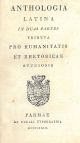 Anthologia latina in duas partes tributa pro humanitatis et rhetoricae studiosis 