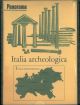 Italia archeologica. 4 voll: Italia settentrionale, Italia centrale, Italia meridionale, Italia insulare.