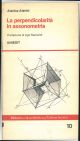 La perpendicolarità in assiometria Prefazione di Ugo Saccardi 