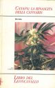  Canapa. La rinascita della cannabis con la (preziosa) collaborazione di Hugo Verlome 