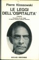 Le leggi dell'ospitalità. Romanzo preceduto da due saggi di Foucault e Blanchot. Traduzione di Marmori 