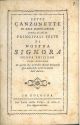  Sette canzonette in aria marinaresca sopra le sette principali feste di Nostra signora. Nuova edizione coll'aggiunta di quella che un pastor arcade bolognese fece nello stesso metro in morte dell'Autore 