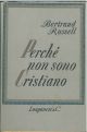 Perché non sono cristiano. Con appendice di P. Edwards 