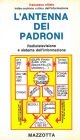 L' antenna dei padroni. Radiotelevisione e sistema dell'informazione 