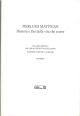 Pierluigi Mattiuzzi. Demoni e Dei della vita che scorre. Sondrio, luglio-agosto 2002 