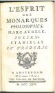 L' esprit des monarques philosophes, Marc-Aurele, Julien, Stanislas et Frederic 