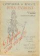  Pigliala come viene!!! Rivista satirica in 3 atti e 11 quadri di Ughetti e Baldi... Rappresentato per la prima volta in Torino nel Teatro Scribe l'11 febbraio 1921 dalla Compagnia di Riviste Dina Evarist 