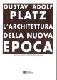 L' architettura della nuova epoca. Edizione italiana a cura di M. Stavagna 
