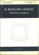 Il riuso dei castelli. Esperienze e proposte. Tarquinia, giugno 1984 