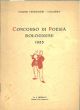  Concorso di poesia bolognese. (1955). Edizione fuori commercio 