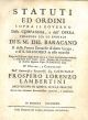  Statuti ed ordini sopra il governo della Compagnia e dell'opera chiamata già lo Spedale di S. M. del Baraccano e delle povere donzelle di detto luogo e di S. Gregorio in esso raccolte dopo le riforme degli anni 1554 e 1647, nuovamente riveduti e riformat