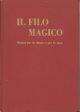 Il filo magico. Ricami per la donna e per la casa 