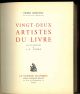 Vingt-deux artistes du livre. Avec une introduction de J.R. Thomé.