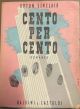 Cento per cento. Romanzo. Traduzione di A. Caroti.
