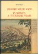 Firenze mille anni. Florence: a thousand years 