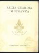 Regia Guardia di Finanza. Comando Generale. Lettera del Comandante al Generale Riccardo Clcagno e viceversa, riprodotte in facsimile d'autografo.