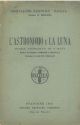 L' astronomo e la luna. Fiaba musicata in 3 atti. Associazione nazionale 