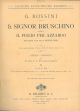 Il signor Bruschino ossia il figlio per azzardo. Farsa giocosa in un atto di Giuseppe Foppa. Opera completa per canto e pianoforte (N. 112640) 
