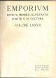  Emporium. Rivista mensile illustrata d'arte e di cultura 1933 vol. 77 e 78, 1933, annata completa 