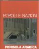 Penisola Arabica. Popoli e nazioni. A cura dei redattori delle Edizioni di Time-Life 