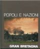 Gran Bretagna. Popoli e nazioni. A cura dei redattori delle Edizioni di Time-Life 