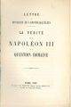  Lettre à Monsieur de Larochejaquelein. La verité sur Napoleon III et la question romaine 