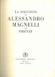 La raccolta di Alessandro Magnelli di Firenze 