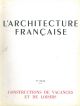 Constructions de vacances et de loisir . Numero monografico di: L'architecture française. Architecture-urbanisme-décoration. N° 89-90,1949 