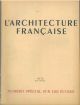 Les écoles:  Numero Spécial L'architecture française.Architecture-urbanisme-décoration. N°70, 1947 