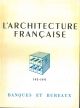 Banques et bureaux);  Numero Spécial L'architecture française. Architecture-urbanisme-décoration. N° 143-144, 1953 