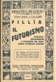  Fillia. Il futurismo. Ideologie, realizzazioni e polemiche del movimento futurista italiano 