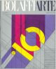 Bolaffiarte n. 10. Arnaldo Pomodoro. Riproduzione fotolitografica (in 6 colori offset) espressamente eseguita il n. 10 di Bolaffiarte in 5000 esemplari. (Il nostro non numerato e non firmato) 
