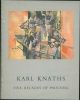 Karl Knaths. Five Decades of Painting. A Loan Exhibition Introduzione di C. E. Eaton 