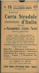  Nuova carta stradale d'Italia, speciale per automobilisti, ciclisti, turisti. Scala 1:250000. Foglio 18, contiene: Marche - Abruzzo Citeriore - Abruzzo Ulteriore I - Abruzzo Ulteriore II - (Chieti - Lanciano - Penne - Popoli - S. Benedetto del Tronto) 