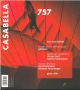  Casabella Rivista internazionale di architettura; International Architectural Review, Luglio / Agosto 2007, n° 757,  Direttore Francesco Dal Co 