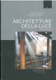  Architetture della luce. Arte, spazi, liturgia. Atti del XIII convegno liturgico internazionale, Bose, giugno 2015 