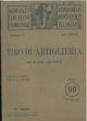  Tiro di artiglieria. Manualetti di tecnica militare a cura della rivista esercito e nazione. Fascicolo IV, aprile 1930 