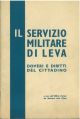 Il servizio militare di leva. Doveri e diritti del cittadino. A cura dell'Ufficio Stampa del Ministero della Difesa 