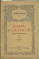 Gemme pianistiche. (Appunti d'interpretazione) 