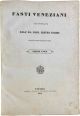 Fasti Veneziani illustrati dall'Ab. Prof. Pietro Pasini. Volume unico.
