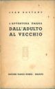 L'  avventura umana. Dall'adulto al vecchio 