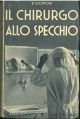 Il Chirurgo allo specchio, riflessioni e ricordi di vita ospedaliera 