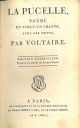 La Pucelle, poeme en vingt-un chants, avec les notes, par Voltaire. Edition stereotype, d'après le procédé de Firmin Didot 