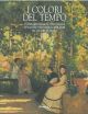 I colori del tempo. Un percorso nella pittura italiana attraverso venticinque capolavori del xix e del xx secolo A cura di E. Crispolti 