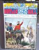 Buffalo Bill L'eroe del Wild West. Pubblicazione settimanale. Volume completo dei 25 fascicoli, dal n. 151, 18 maggio al n. 175, 9 novembre 1930. Ogni fascicolo contiene un racconto completo 